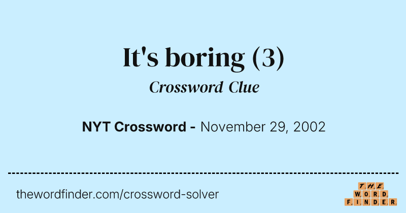 It's boring crossword clue image