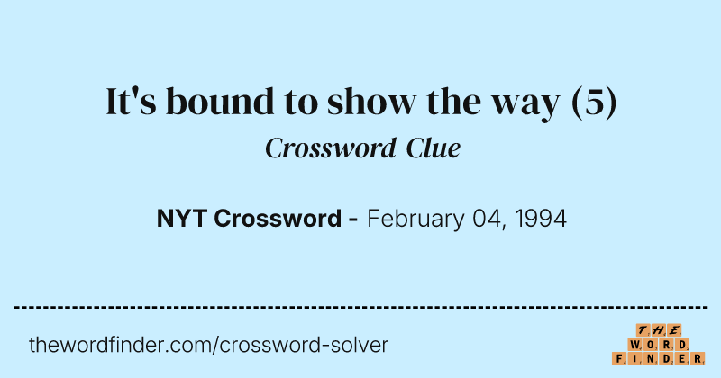 It's bound to show the way crossword clue image