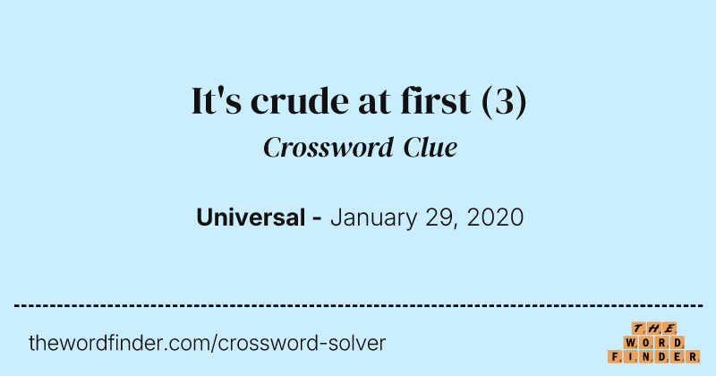 It's crude at first crossword clue image