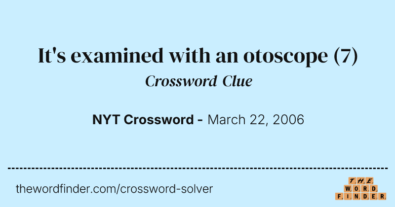 It's examined with an otoscope crossword clue image