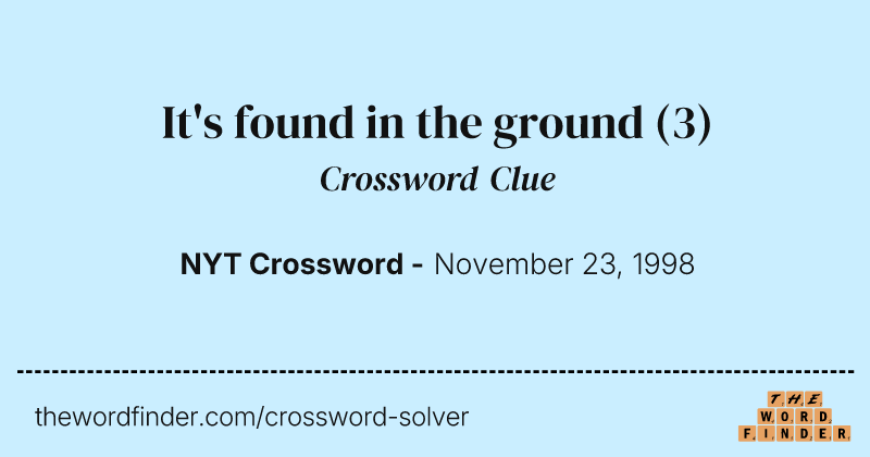 It's found in the ground crossword clue image