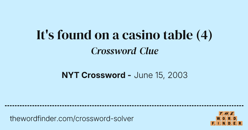 It's found on a casino table crossword clue image