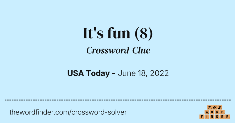 It's fun crossword clue image