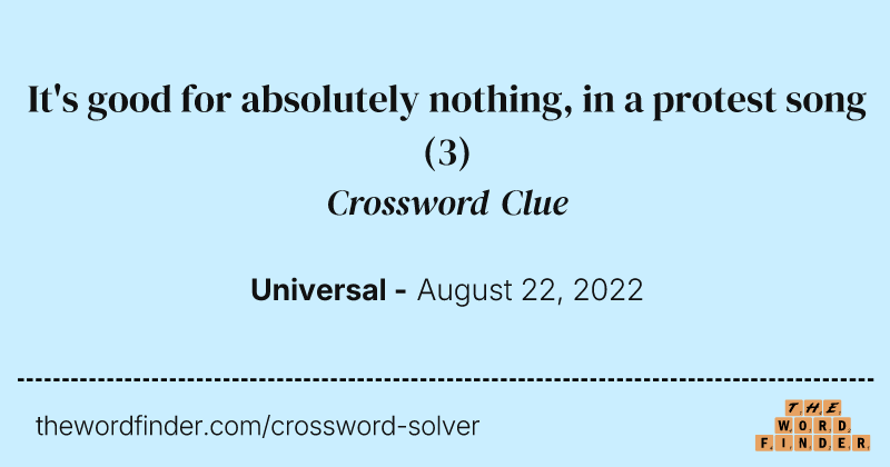 It's good for absolutely nothing, in a protest song crossword clue image
