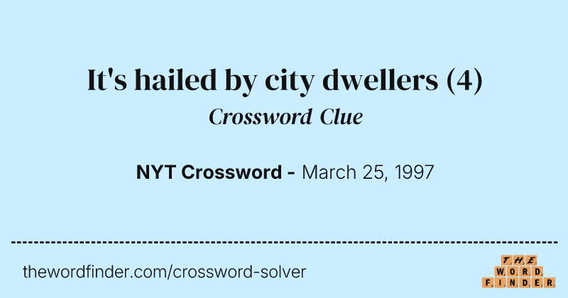 It's hailed by city dwellers crossword clue image