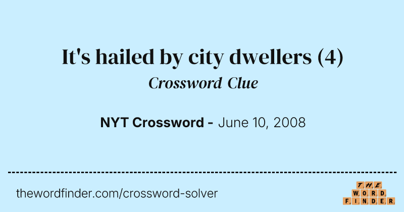 It's hailed by city dwellers crossword clue image