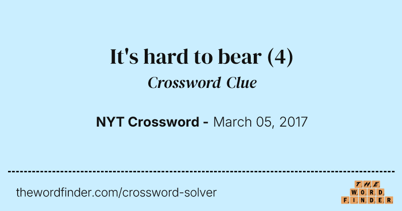 It's hard to bear crossword clue image