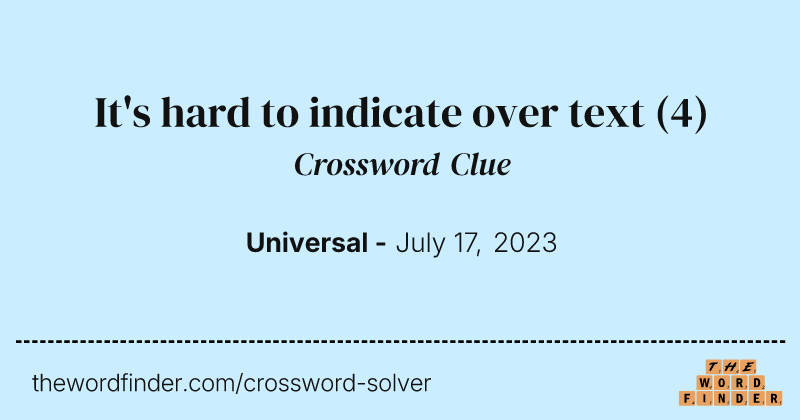It's hard to indicate over text crossword clue image