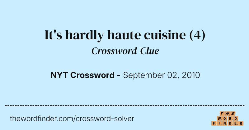 It's hardly haute cuisine crossword clue image