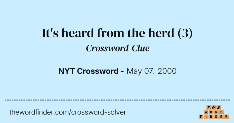 It's heard from the herd crossword clue image