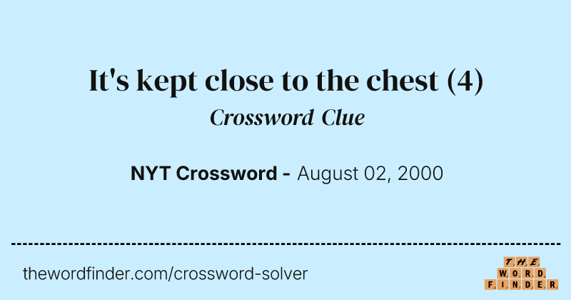 It's kept close to the chest crossword clue image