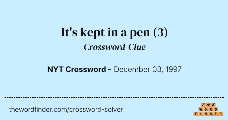It's kept in a pen crossword clue image