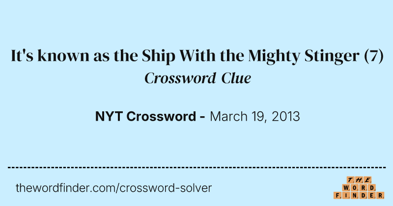 It's known as the Ship With the Mighty Stinger crossword clue image