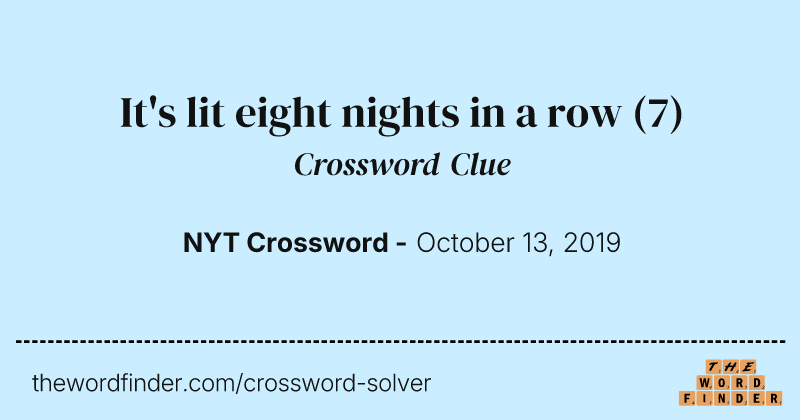 It's lit eight nights in a row crossword clue image