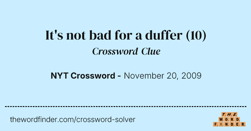 It's not bad for a duffer crossword clue image