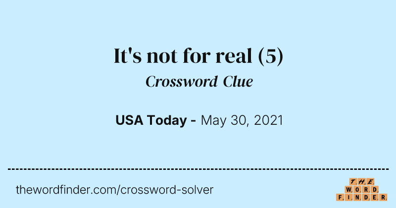 It's not for real crossword clue image