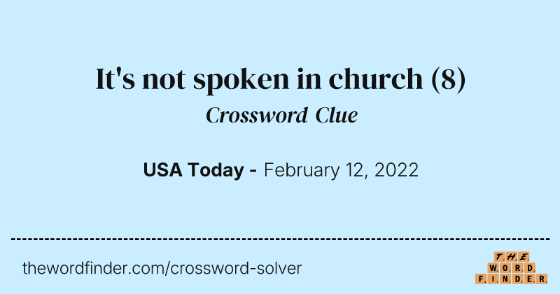 It's not spoken in church crossword clue image