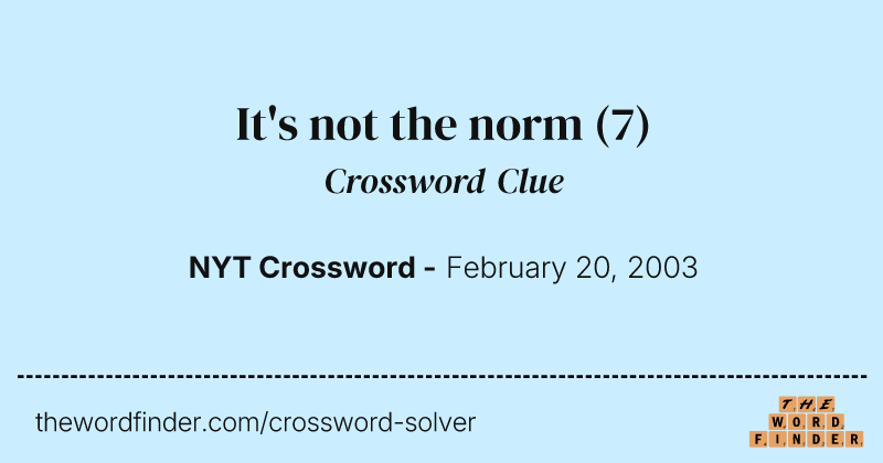 It's not the norm crossword clue image