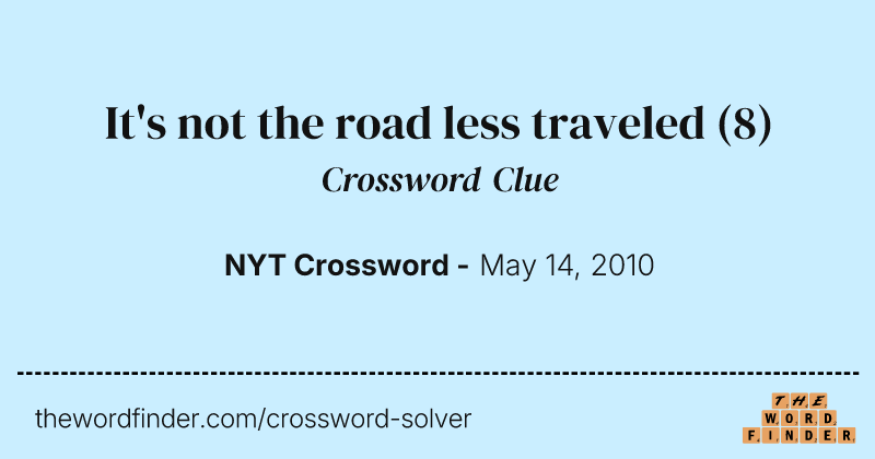 It's not the road less traveled crossword clue image