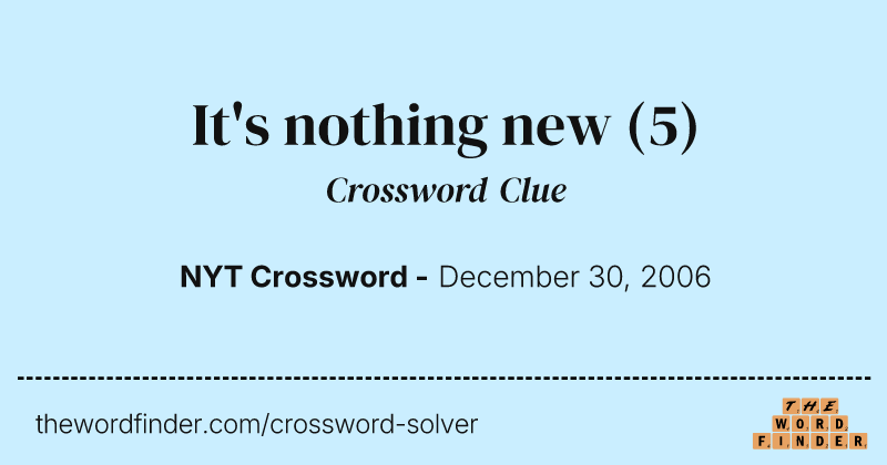 It's nothing new crossword clue image