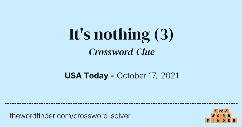It's nothing crossword clue image