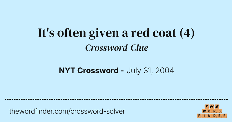 It's often given a red coat crossword clue image