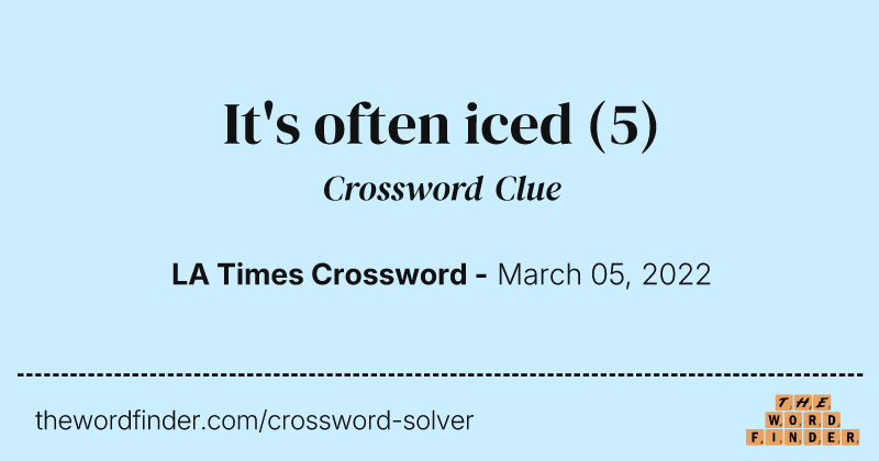 It's often iced crossword clue image