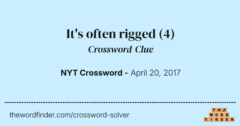It's often rigged crossword clue image