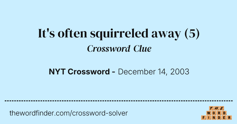 It's often squirreled away crossword clue image