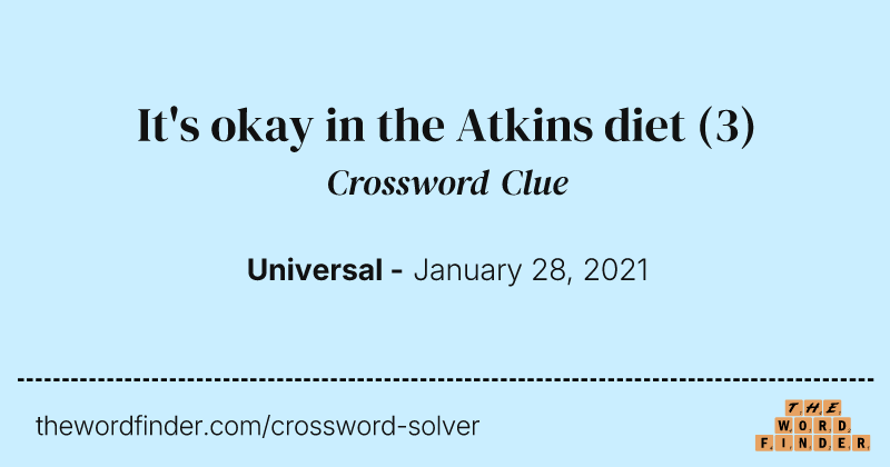 It's okay in the Atkins diet crossword clue image