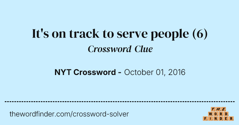 It's on track to serve people crossword clue image