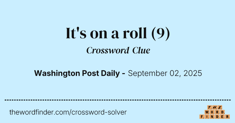 It's on a roll crossword clue image