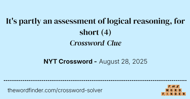 It's partly an assessment of logical reasoning, for short crossword clue image