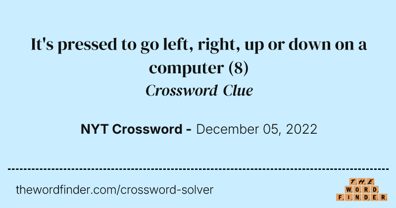 It's pressed to go left, right, up or down on a computer crossword clue image