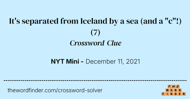 It's separated from Iceland by a sea (and a "c"!) crossword clue image
