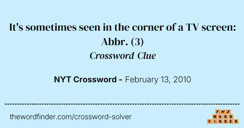It's sometimes seen in the corner of a TV screen: Abbr. crossword clue image