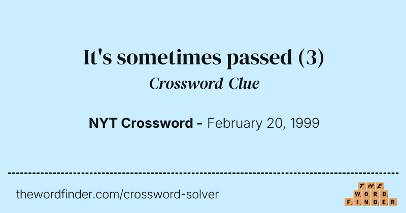 It's sometimes passed crossword clue image