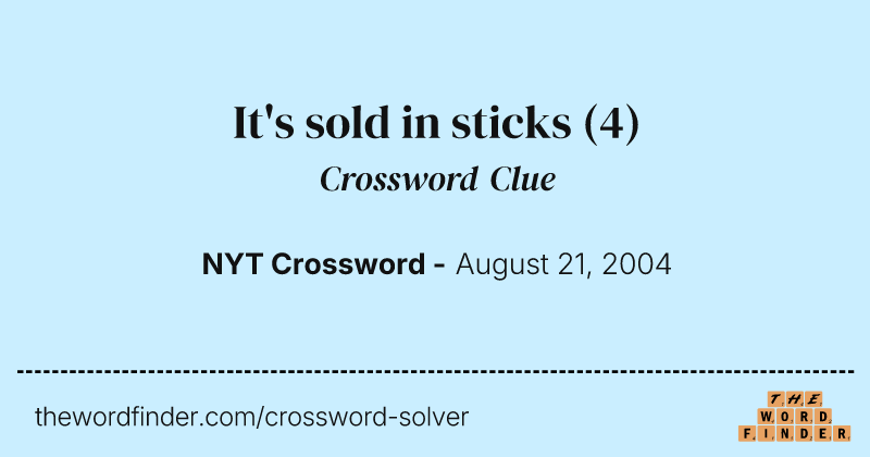 It's sold in sticks crossword clue image