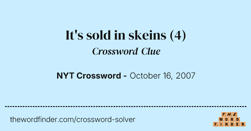 It's sold in skeins crossword clue image