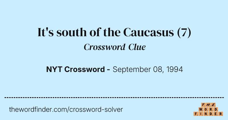 It's south of the Caucasus crossword clue image