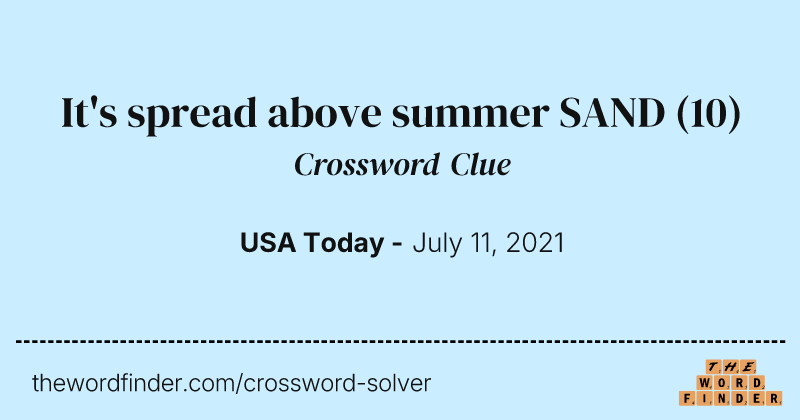 It's spread above summer SAND crossword clue image