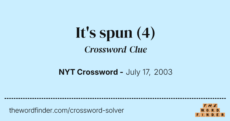 It's spun crossword clue image