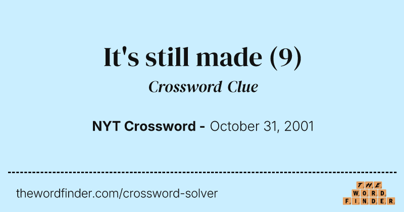 It's still made crossword clue image