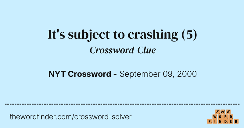 It's subject to crashing crossword clue image