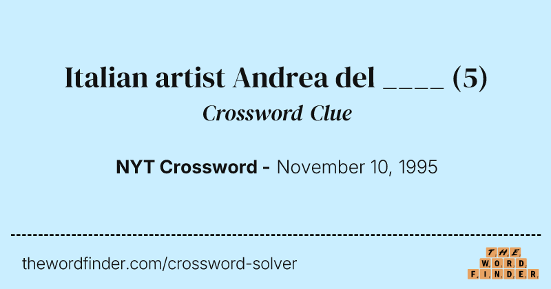 Italian artist Andrea del ____ crossword clue image