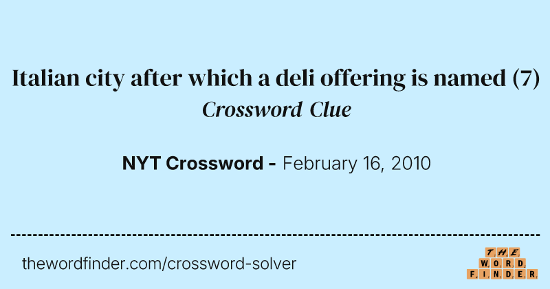 Italian city after which a deli offering is named crossword clue image