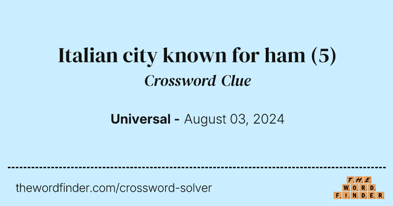 Italian city known for ham crossword clue image