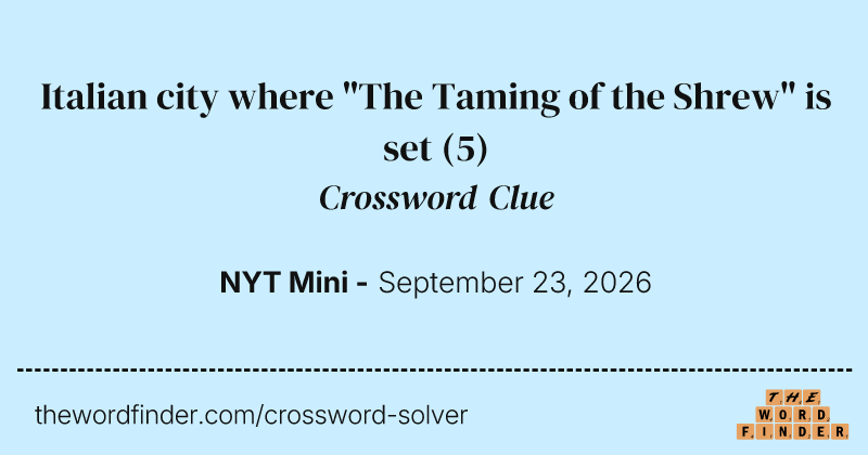 Italian city where "The Taming of the Shrew" is set crossword clue image