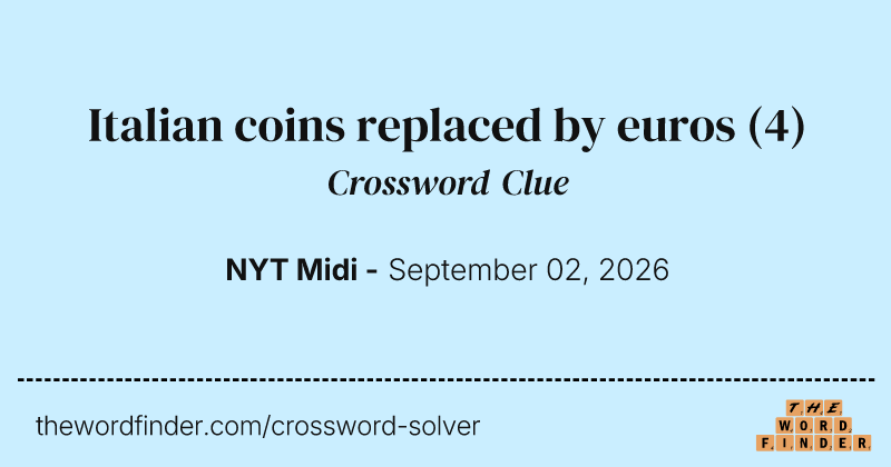 Italian coins replaced by euros crossword clue image