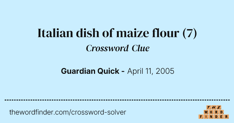 Italian dish of maize flour crossword clue image
